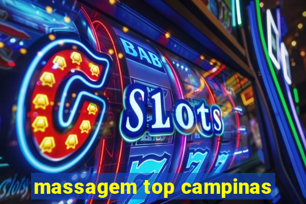 massagem top campinas